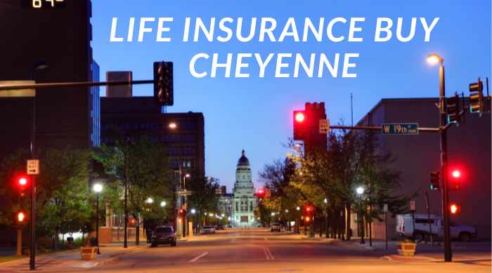 When to have life insurance buy cheyenne